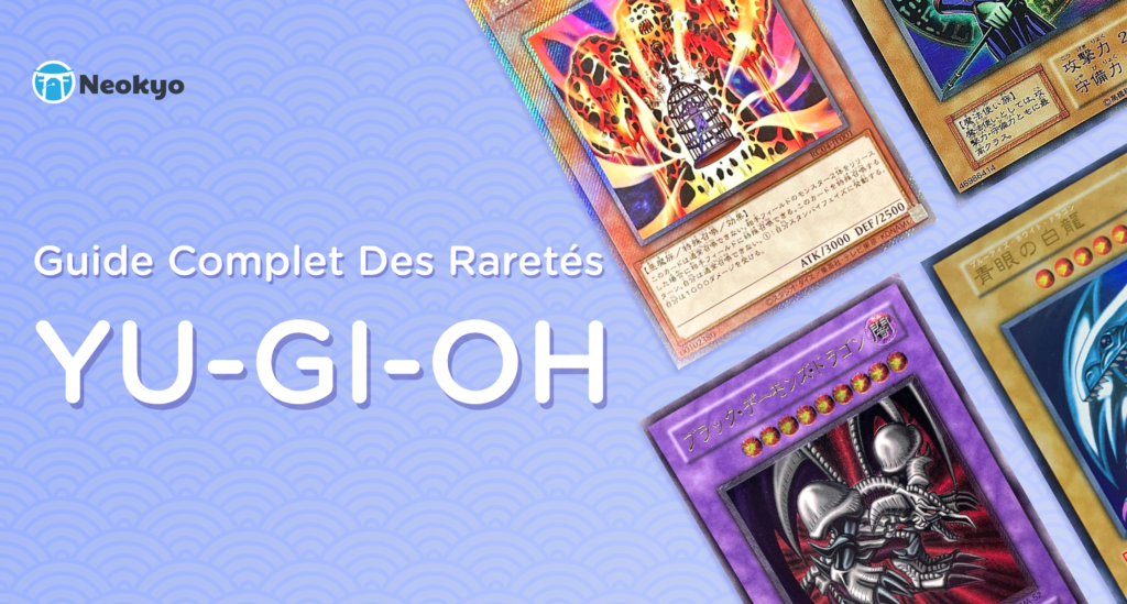 Guide Complet des Raretés de Cartes Yu-Gi-Oh! | Types, Identification