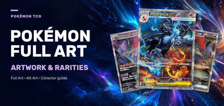 What Are Full Art Pokémon Cards? | Meaning, History, How to Identify, and Reasons for Popularity