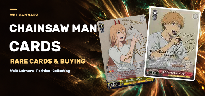 Chainsaw Man Card Complete Guide | Focusing on Weiß Schwarz Rare Cards and How to Buy from Overseas