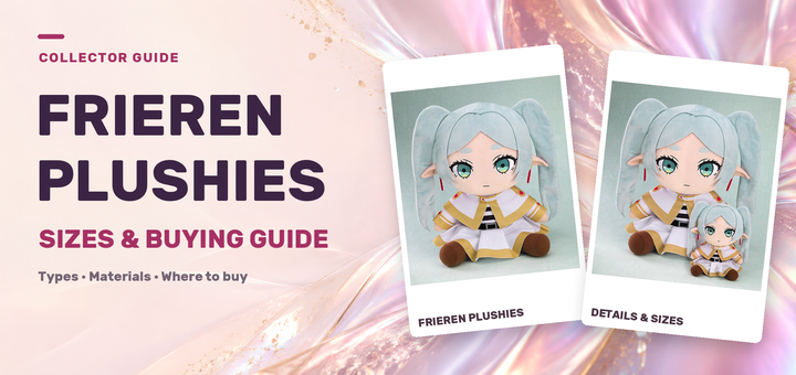 Frieren Plushie Complete Guide 2026: How to Choose Types, Sizes, and Where to Buy